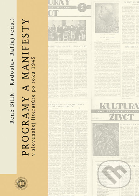 Programy a manifesty - René Bílik (Editor), Radoslav Raffaj (Editor), Typi Universitatis Tyrnaviensis, 2014