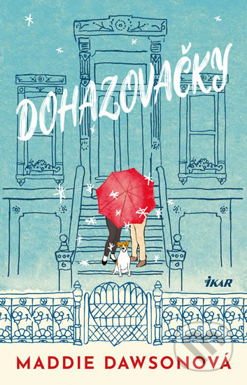 Dohazovačky - Maddie Dawson - kniha z kategorie Společenská beletrie