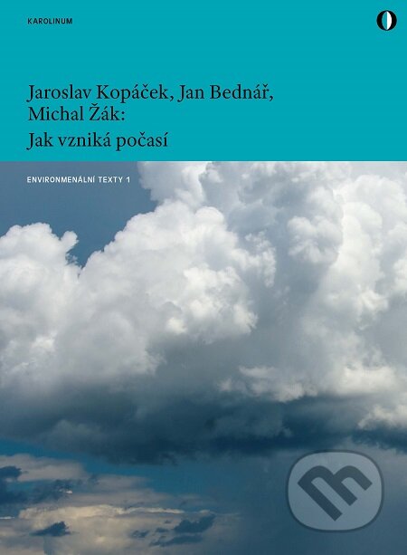 Jak vzniká počasí - Jan Bednář, Jaroslav Kopáček, Karolinum, 2020