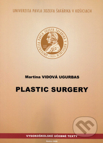 Plastic surgery - Martina Vidová Ugurbas, Univerzita Pavla Jozefa Šafárika v Košiciach, 2020
