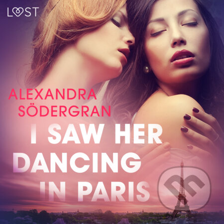 I Saw Her Dancing in Paris - Erotic Short Story (EN) - Alexandra Södergran, Saga Egmont, 2020