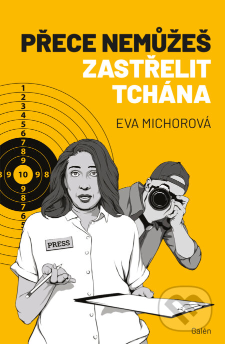 Přece nemůžeš zastřelit tchána - Eva Michorová, Galén, 2020