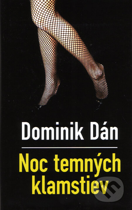 Noc temných klamstiev (s podpisom autora) - Dominik Dán, Slovart, 2009