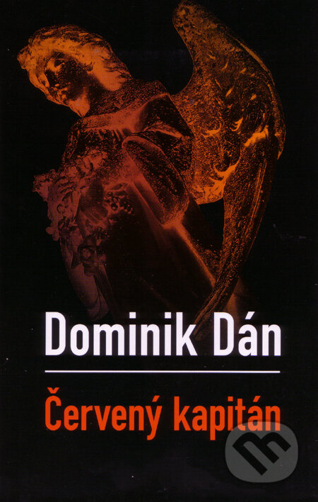 Červený kapitán (s podpisom autora) - Dominik Dán, Slovart, 2007