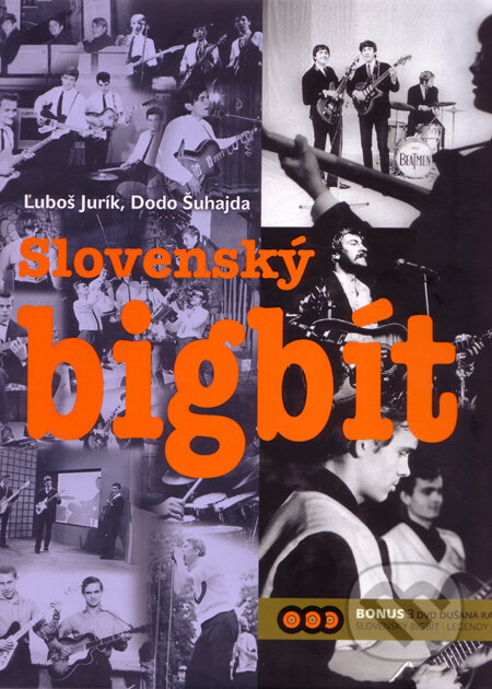 Slovenský bigbít (s podpisom autora) - Ľuboš Jurík, Dodo Šuhajda, Slovart, 2008