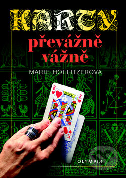Karty převážně vážně - Marie Hollitzerová, Olympia, 2009