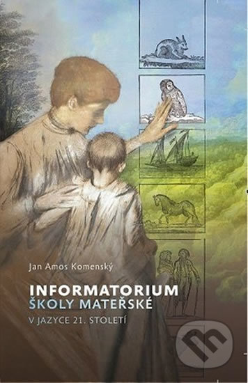 Informatorium školy mateřské v jazyce 21. století - Ámos Jan Komenský, Poutníkova četba, 2020