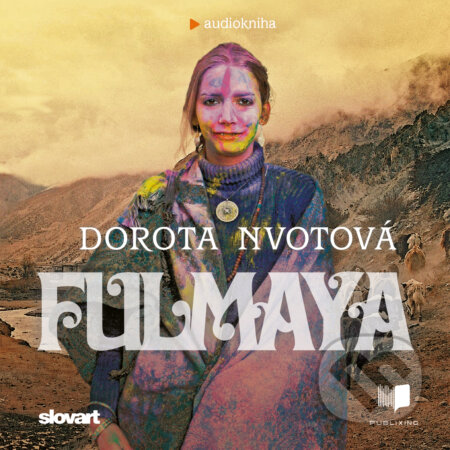 Fulmaya - Dorota Nvotová, Publixing, Slovart, 2020