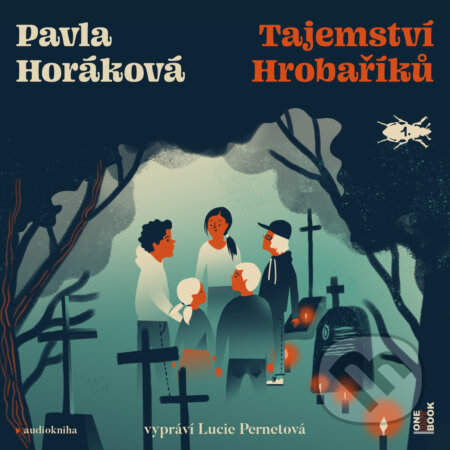 Tajemství Hrobaříků - Pavla Horáková, OneHotBook, 2020