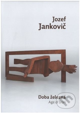 Jozef Jankovič - Doba železná / Age of Iron - Juraj Mojžiš, OZ  Kailás, Galéria umenia Ernesta Zmetáka, 2018