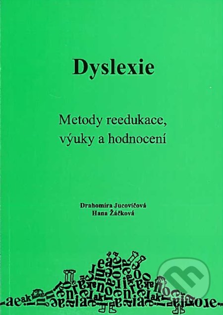 Dyslexie - Drahomíra Jurcovičová, Hana Žáčková, D&H, 2020