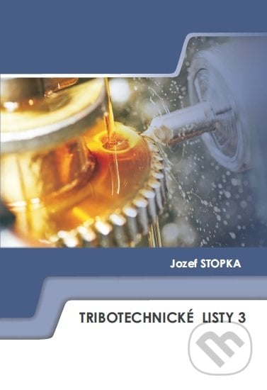 Tribotechnické listy 3 - Jozef Stopka, TechPark, 2019