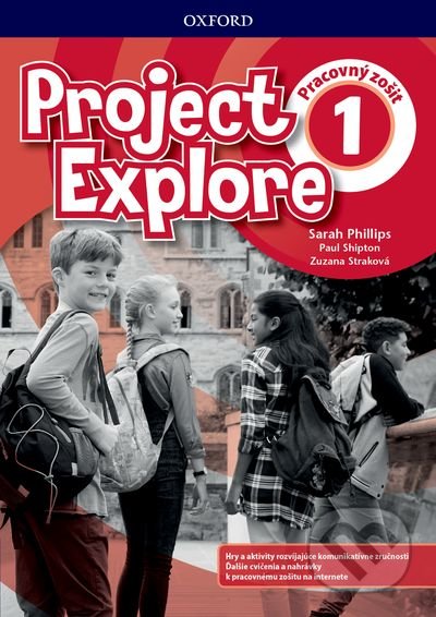 Project Explore 1 - Workbook with Online Pack (SK Edition) - Paul Shipton, Zuzana Straková, Sarah Phillips, Oxford University Press, 2019