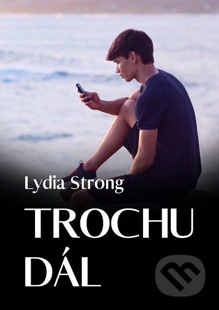 Trochu dál - Lydia Strong, E-knihy jedou