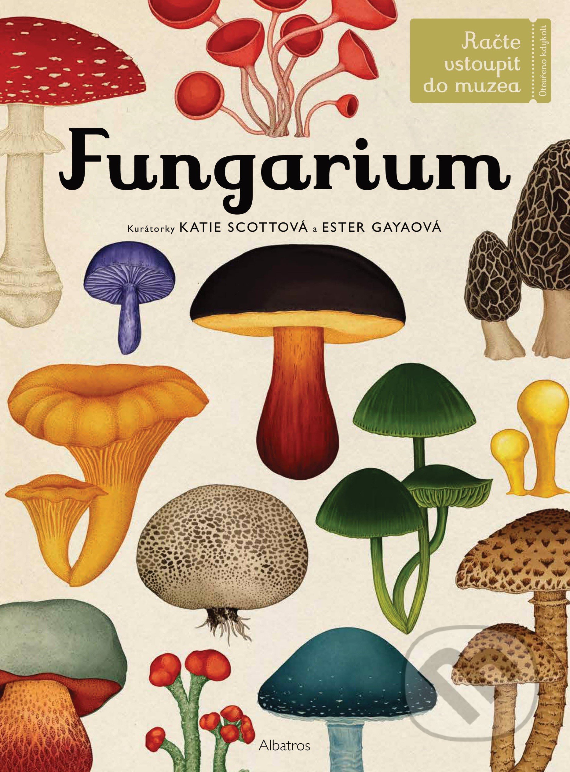 Fungarium - Katie Scott (ilustrátor), Ester Gaya, Albatros CZ, 2020