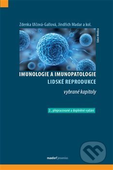 Imunologie a imunopatologie lidské reprodukce - Jindřich Madar, Zdenka Ulčová-Gallová, Maxdorf, 2020