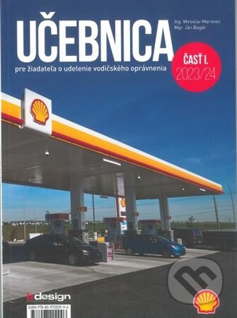 Učebnica pre žiadateľa o udelenie vodičského oprávnenia - Miroslav Martinec, B design, 2020