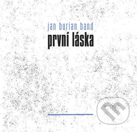 Jan Burian: První láska - Jan Burian, Galén, 2020
