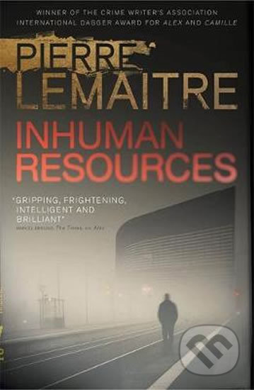Inhuman Resources - Pierre Lemaitre, Quercus, 2019