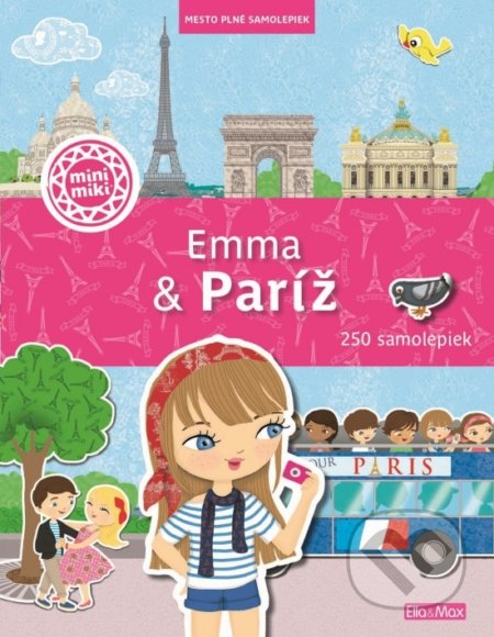 Emma & Paríž (Mesto plné samolepiek) - kolektív autorov - kniha z kategorie Pro děti