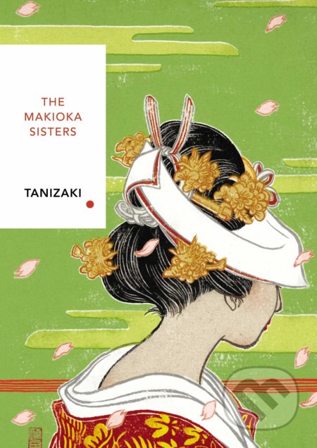 The Makioka Sisters - Junichiro Tanizaki, Vintage, 2019