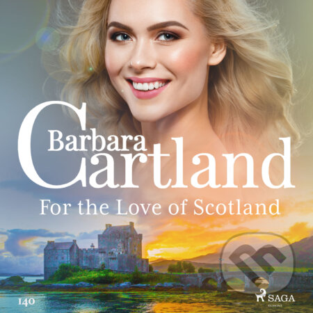 For the Love of Scotland (Barbara Cartland&#039;s Pink Collection 140) (EN) - Barbara Cartland, Saga Egmont, 2020
