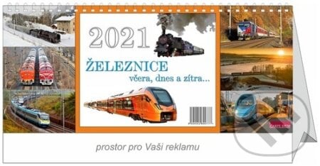 Železnice včera, dnes a zítra - stolní kalendář 2021, Carpe diem, 2020