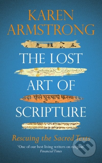 The Lost Art of Scripture - Karen Armstrong, Vintage, 2020