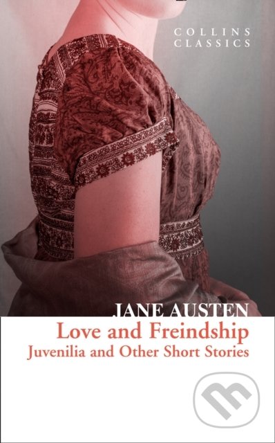 Love And Freindship - Jane Austen, William Collins, 2020