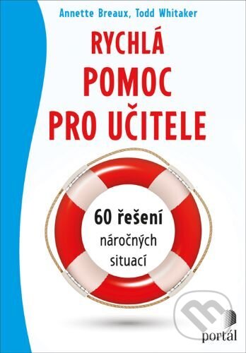 Kniha: Rychlá pomoc pro učitele (Annette Breaux). Portál, 2020
