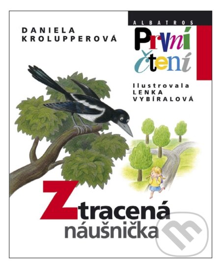 Ztracená náušnička - Daniela Krolupperová, Lenka Vybíralová (ilustrátor), Albatros, 2017