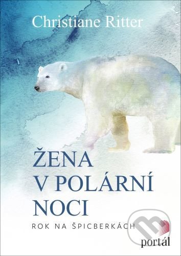 Žena v polární noci - Christiane Ritter, Portál, 2020