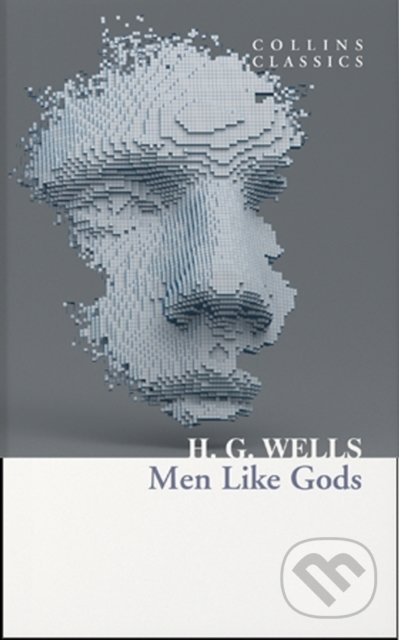 Men Like Gods - H.G. Wells - kniha z kategorie Sci-fi a fantasy