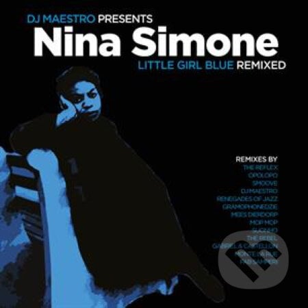 Nina Simone, DJ Maestro: Little Girl Blue Remixed LP - Nina Simone, DJ Maestro, Hudobné albumy, 2020
