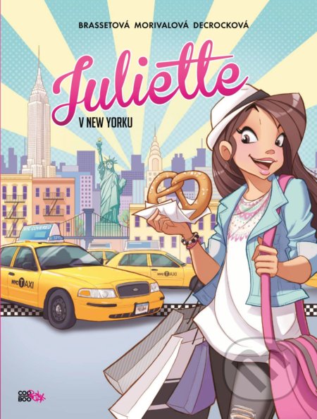 Juliette v New Yorku - Rose-Line Brasset, Émilie Decrock (ilustrátor), CooBoo CZ, 2020