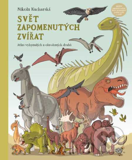 Svět zapomenutých zvířat - Nikola Kucharská, Nikola Kucharská (ilustrátor), Pikola, 2020