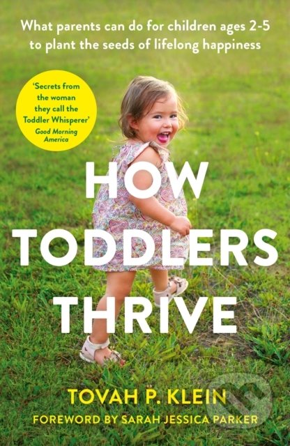 How Toddlers Thrive - Tovah Klein, Profile Books, 2020