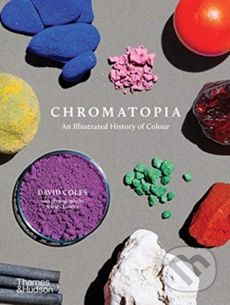 Chromatopia - David Coles, Adrian Lander, Thames & Hudson, 2020