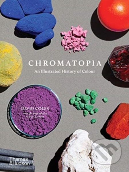 Chromatopia (An Illustrated History of Colour) - David Coles, Adrian Lander - kniha z kategorie Historie