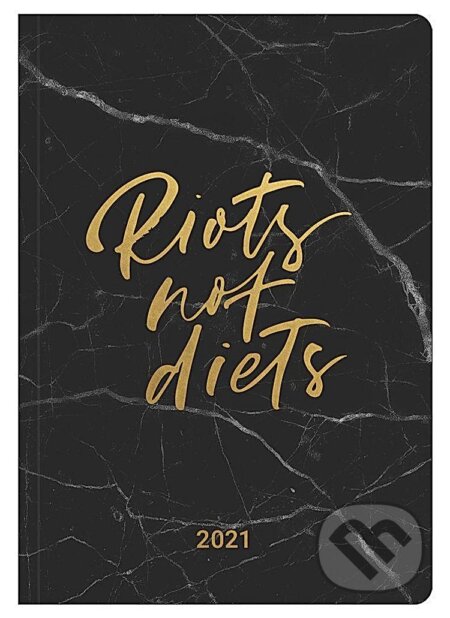 Diary Riots not Diets 2021, Te Neues, 2020