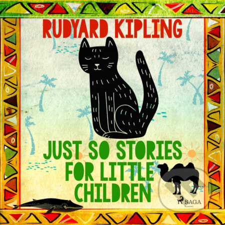 Just So Stories for Little Children (EN) - Rudyard Kipling, Saga Egmont, 2020