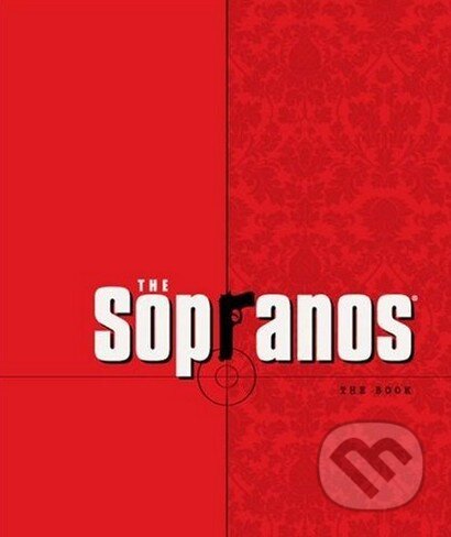 Kniha: The Sopranos: The Book (Martin Brett). Time Home Entertainment, 2007