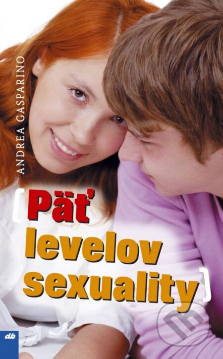 Päť levelov sexuality - Andrea Gasparino, Don Bosco, 2007