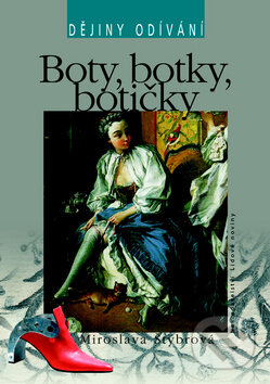 Boty, botky, botičky - Miroslava Štýbtrová, Greenwillow Books, 2009