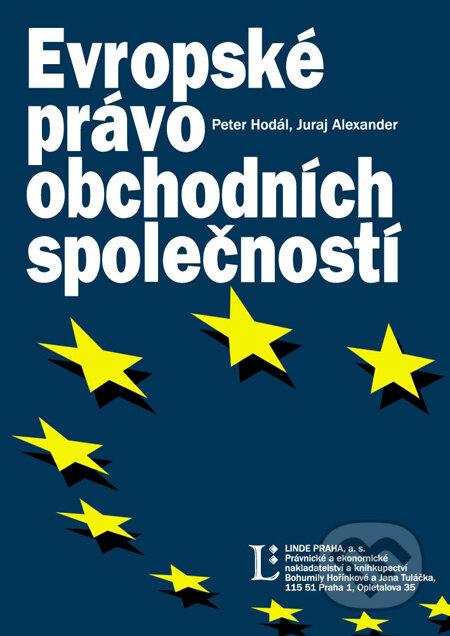 Evropské právo obchodních společností - Peter Hodál, Juraj Alexander, Linde, 2005