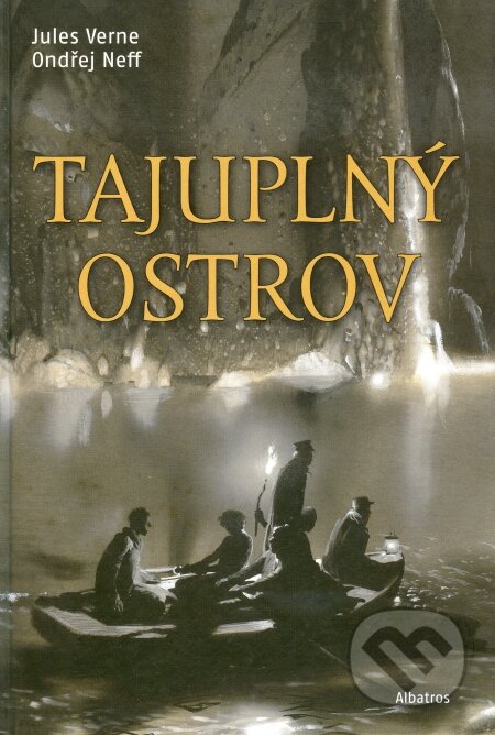 Tajuplný ostrov - Jules Verne, Ondřej Neff, Zdeněk Burian (ilustrátor), Albatros CZ, 2009