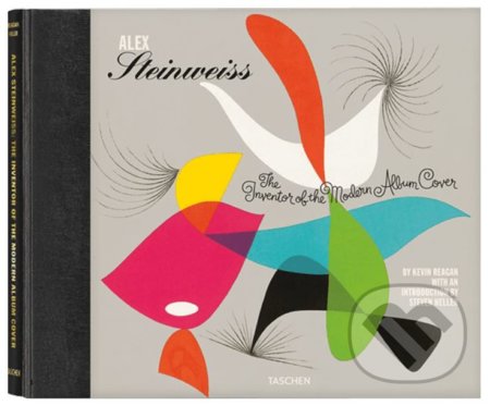 Alex Steinweiss, The Inventor of the Modern Album Cover - Kevin Reagan, Steven Heller, Alex Steinweiss, Taschen, 2009