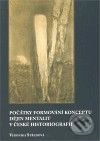 Počátky formování konceptu dějin mentalit v české historiografii - Veronika Středová, PostScriptum, 2008