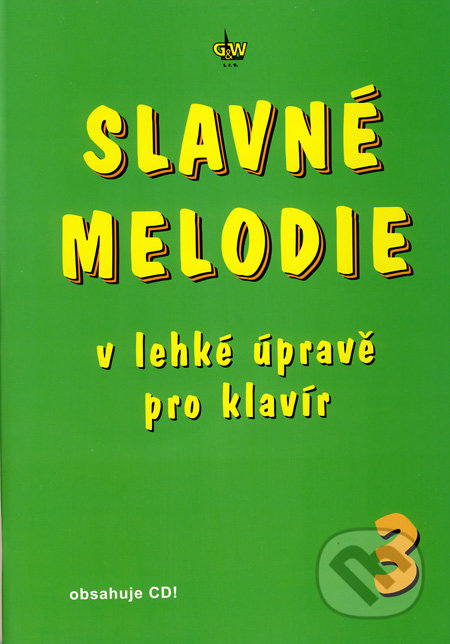 Slavné melodie 3 - Radim Linhart, G + W, 2007