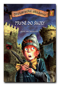 Drakobijecká akademie 1 - Kate McMullan, PB Publishing, 2009